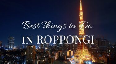 16 Best Things to Do in Roppongi 2024