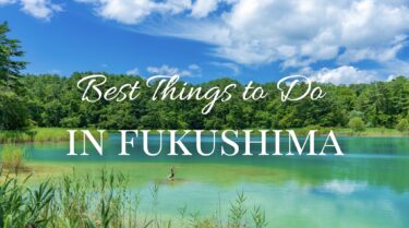 18 Best Things to Do in Fukushima 2024